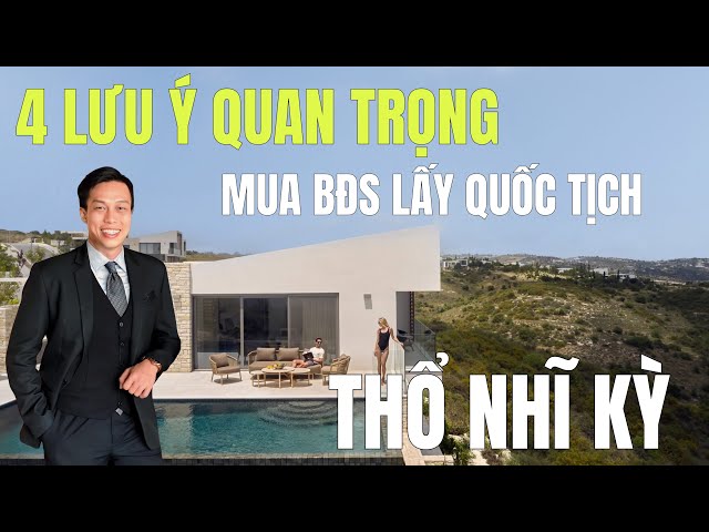 4 Lưu Ý Quan Trọng Khi Mua Bất Động Sản Lấy Quốc Tịch Thổ Nhĩ Kỳ Nexus Global