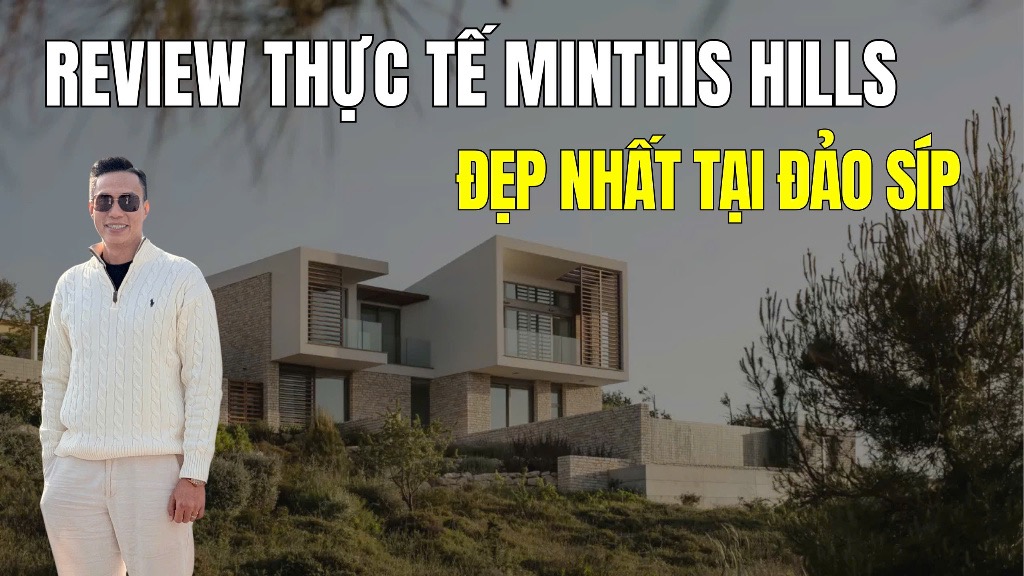 Định cư Đảo Síp| Review thực tế Minthis Hills đẹp nhất tại đảo Síp Nexus Global