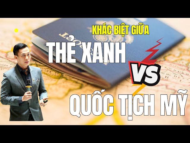Điểm khác biệt giữa Thẻ Xanh và Quốc Tịch Mỹ Nexus Global