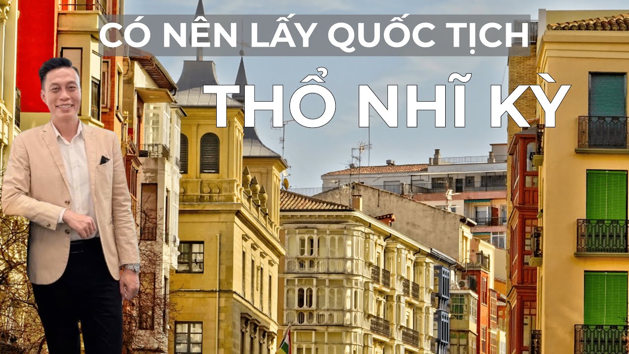 Định cư Thổ Nhĩ Kỳ: Có nên lấy Quốc Tịch Thổ Nhĩ Kỳ? Nexus Global